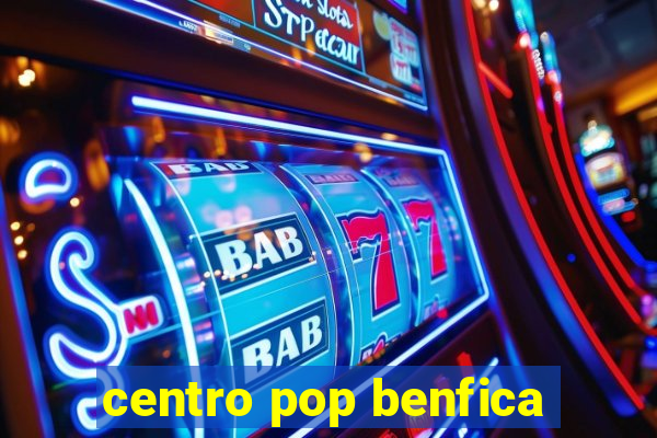 centro pop benfica