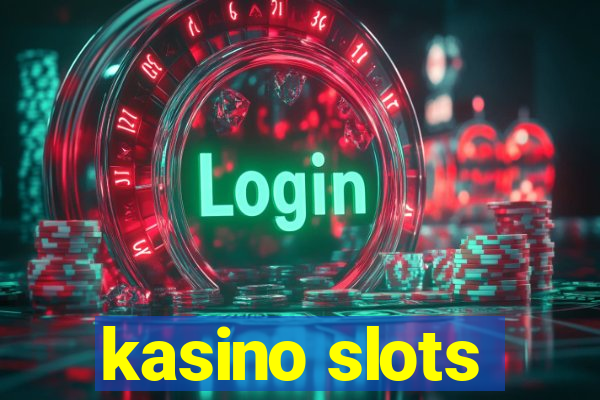 kasino slots