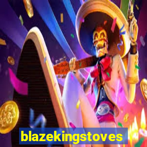 blazekingstoves