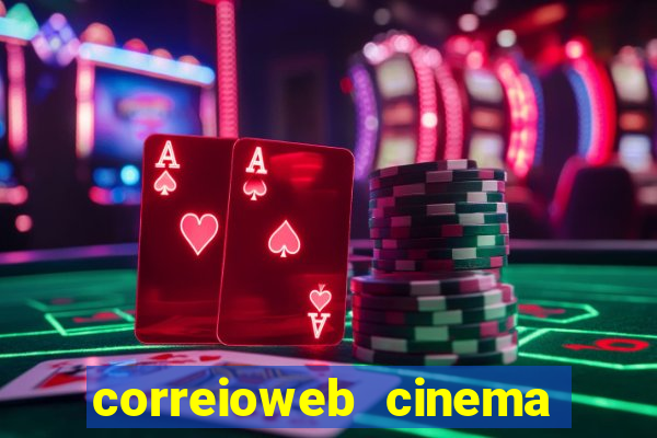 correioweb cinema todos os filmes