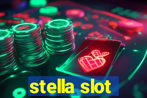 stella slot