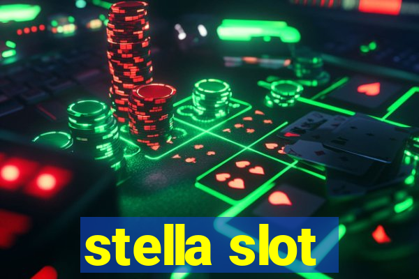 stella slot