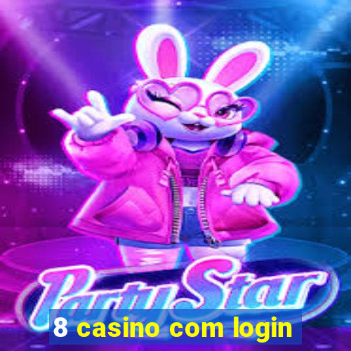 8 casino com login