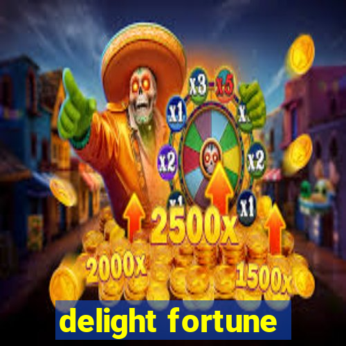 delight fortune