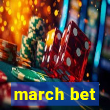 march bet