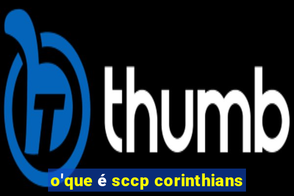 o'que é sccp corinthians