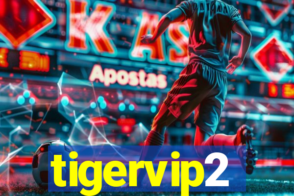 tigervip2