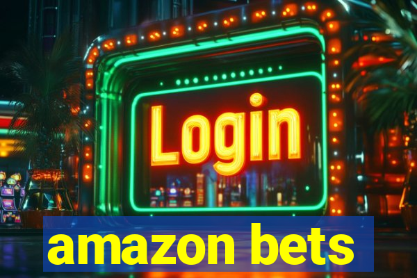 amazon bets