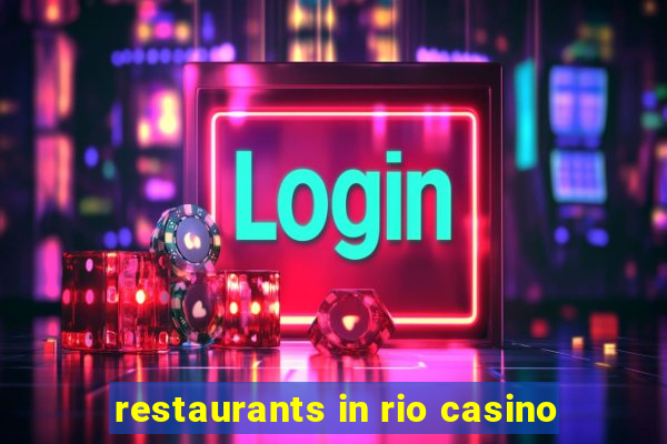 restaurants in rio casino