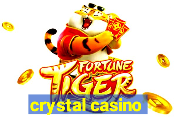 crystal casino