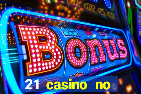 21 casino no deposit bonus