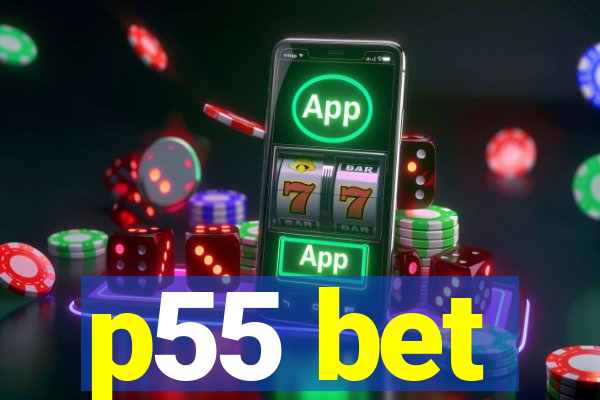 p55 bet