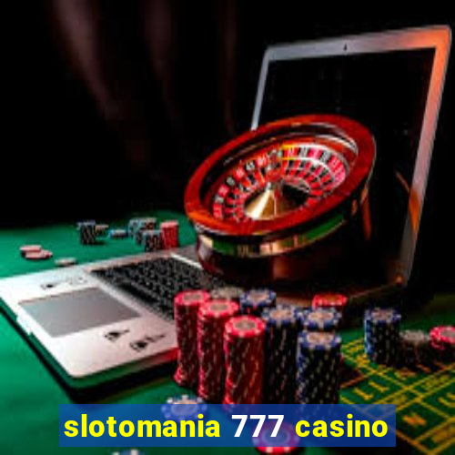 slotomania 777 casino