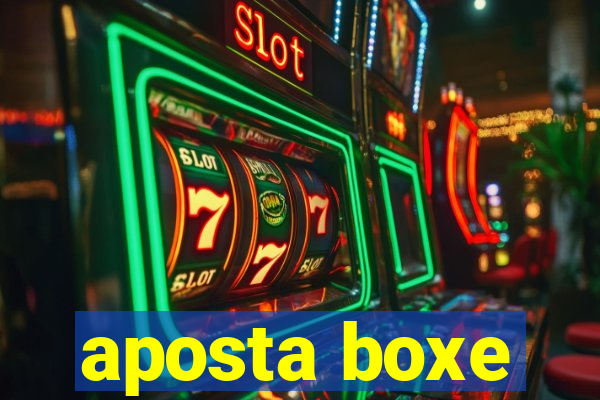 aposta boxe