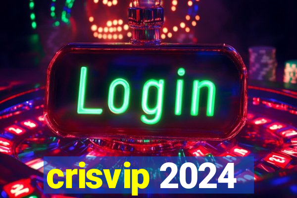 crisvip 2024