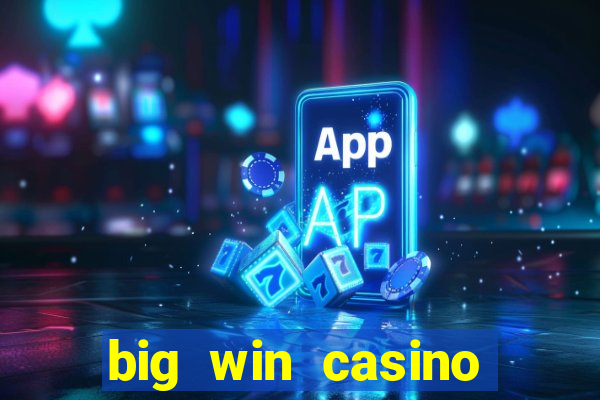 big win casino online slot