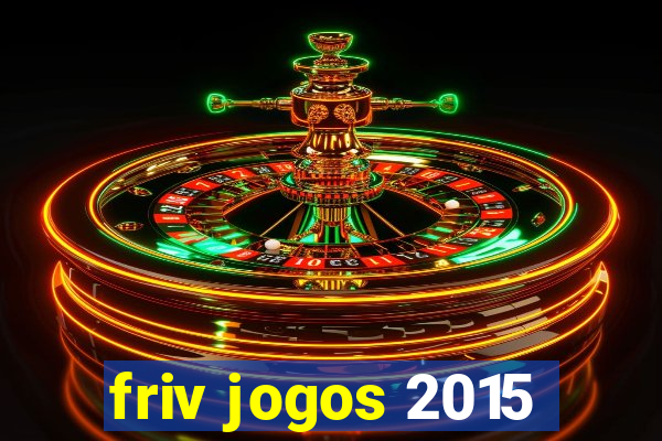 friv jogos 2015