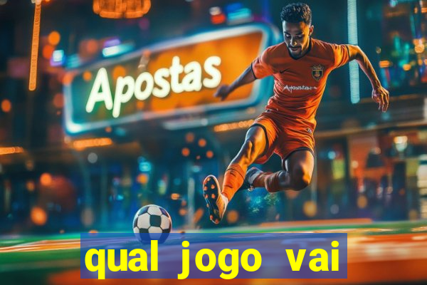 qual jogo vai passa na globo hj