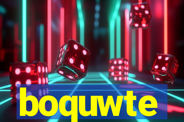 boquwte