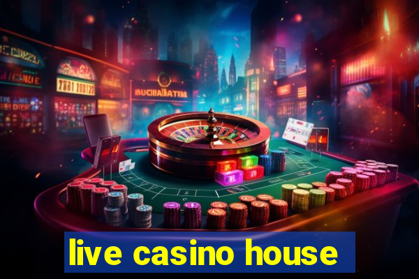 live casino house