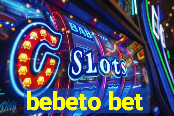 bebeto bet