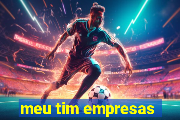 meu tim empresas