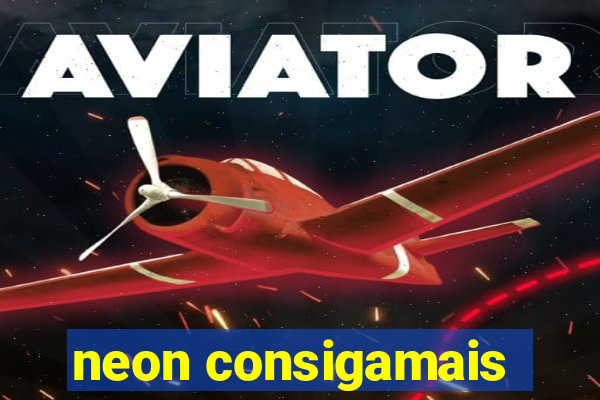 neon consigamais