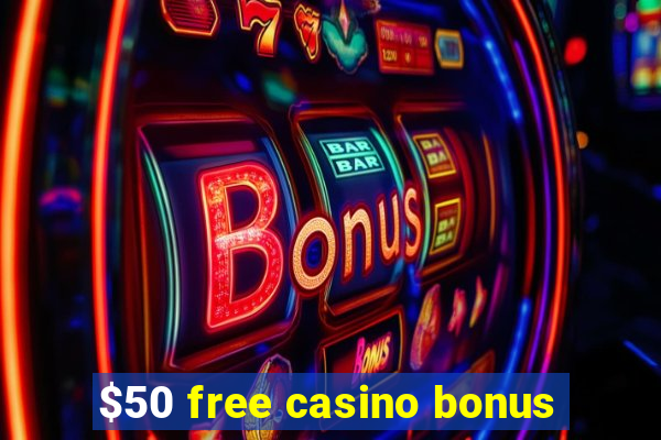 $50 free casino bonus