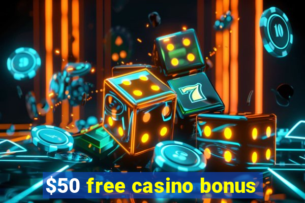 $50 free casino bonus