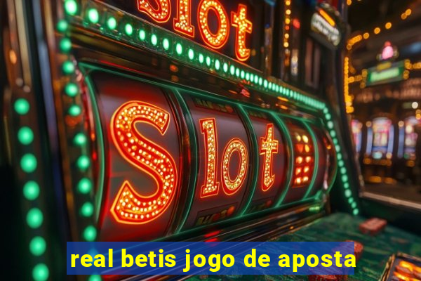 real betis jogo de aposta