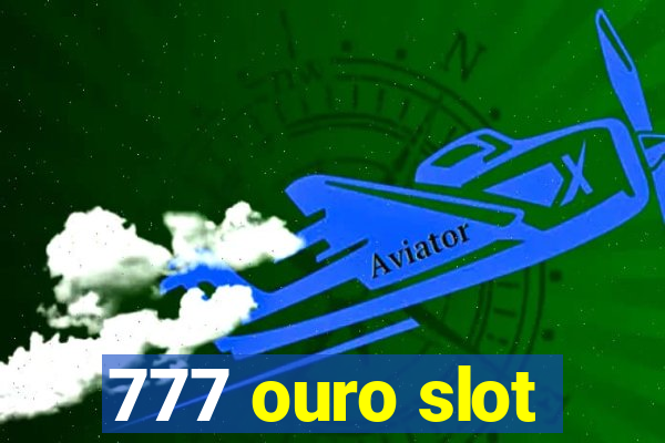 777 ouro slot