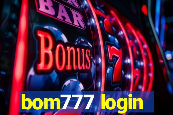 bom777 login