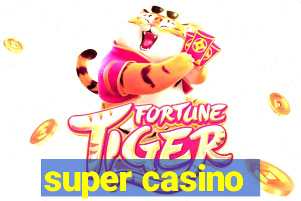 super casino