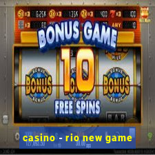 casino - rio new game