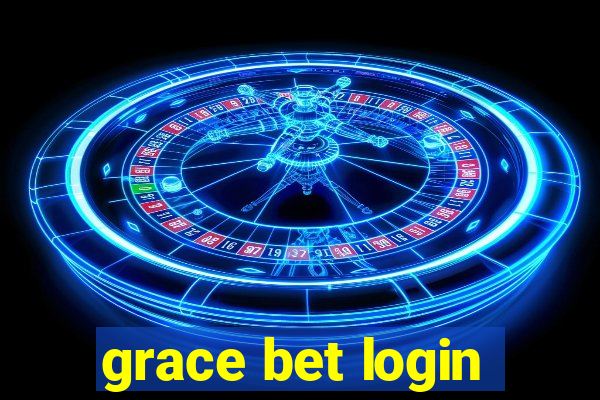 grace bet login