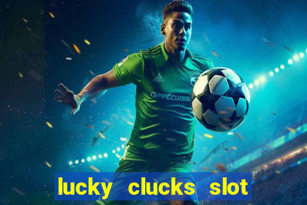 lucky clucks slot free play