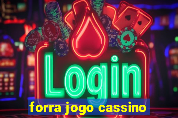 forra jogo cassino