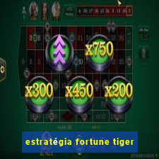 estratégia fortune tiger