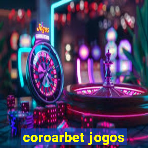 coroarbet jogos