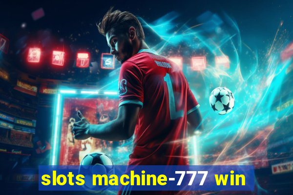 slots machine-777 win