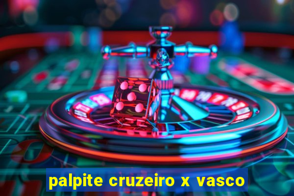 palpite cruzeiro x vasco