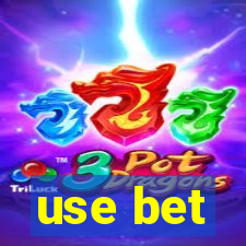 use bet