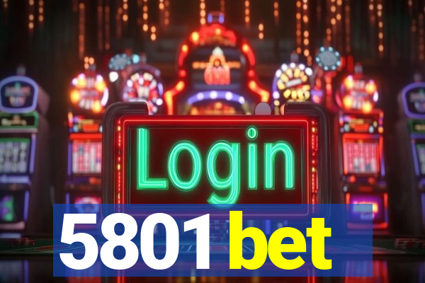 5801 bet