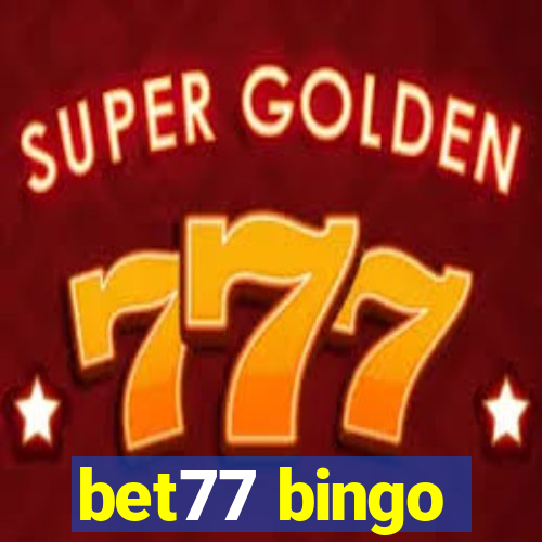 bet77 bingo