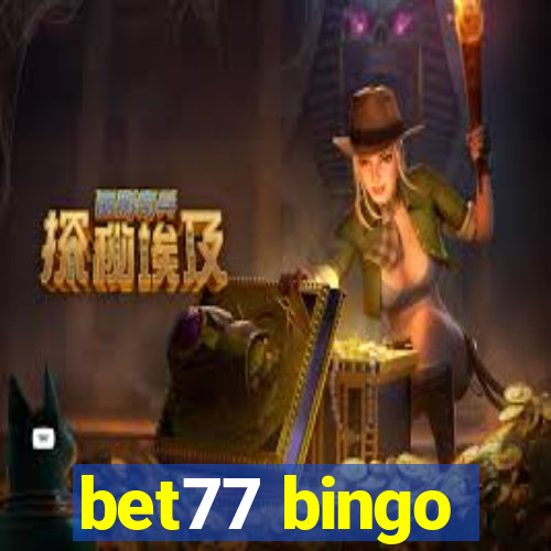 bet77 bingo