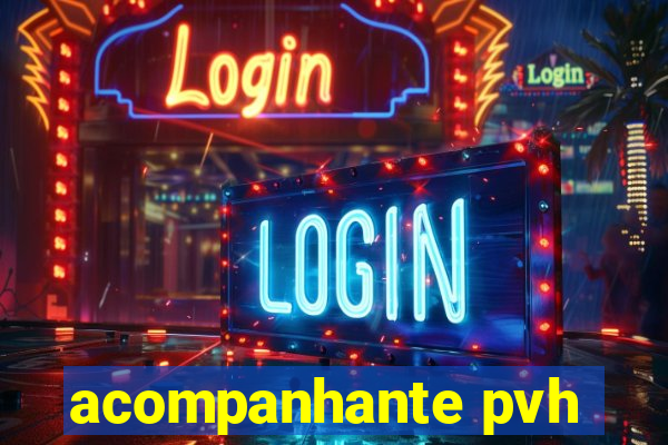 acompanhante pvh