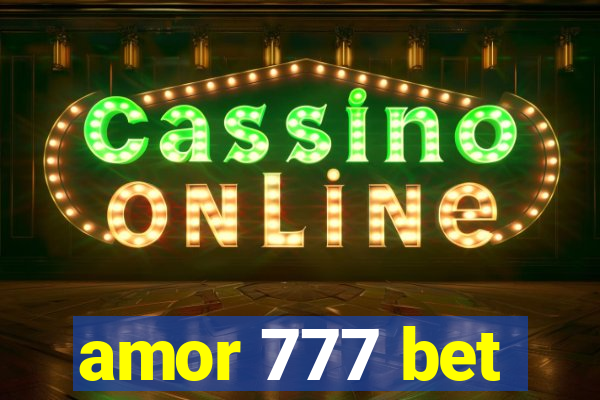 amor 777 bet