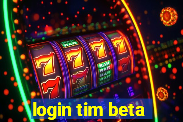 login tim beta