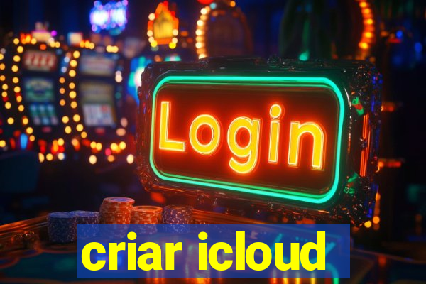 criar icloud