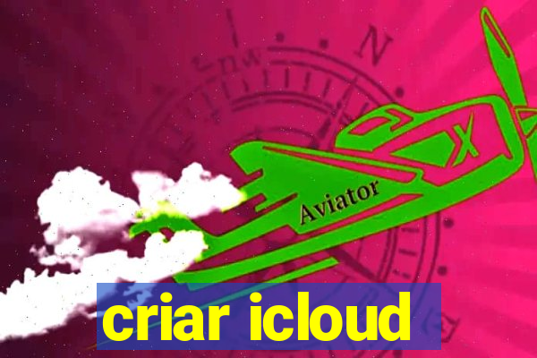 criar icloud